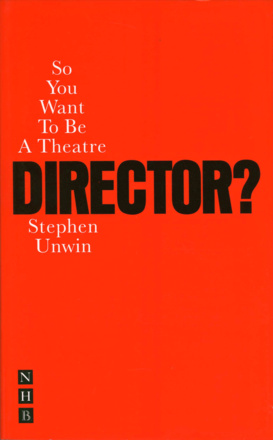 So You Want To Be A Theatre Director?