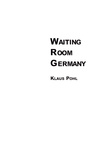 Waiting Room Germany