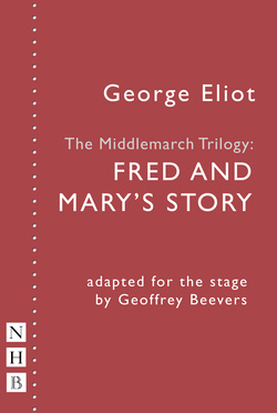 The Middlemarch Trilogy: Fred and Mary&#039;s Story