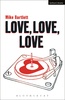 News on Love, Love, Love by Mike Bartlett