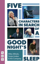 Five Characters in Search of a Good Night&#039;s Sleep