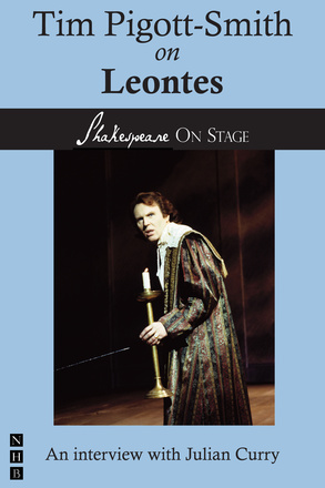 Tim Pigott-Smith on Leontes (Shakespeare On Stage)