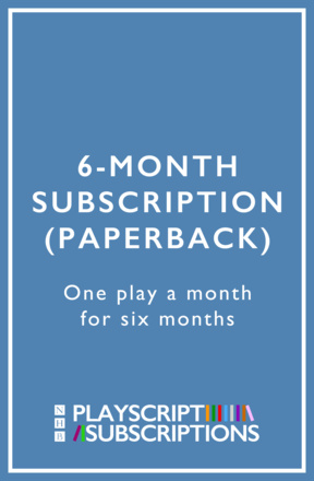 Nick Hern Books Playscript Subscription – PAPERBACK, 6 Months