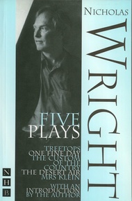 Nicholas Wright: Five Plays