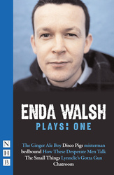 Enda Walsh Plays: One