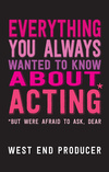 Everything You Always Wanted to Know About Acting (But Were Afraid to Ask, Dear) - SIGNED COPY