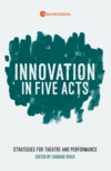 Innovation in Five Acts