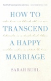 How to Transcend a Happy Marriage