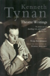 Kenneth Tynan: Theatre Writings