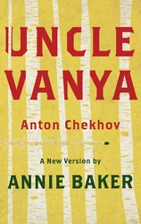 Uncle Vanya (Chekhov/Baker)