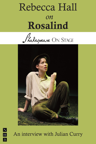 Rebecca Hall on Rosalind