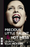 Precious Little Talent &amp; Hot Mess