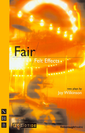 Fair &amp; Felt Effects: two plays
