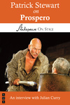 Patrick Stewart on Prospero (Shakespeare On Stage)