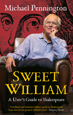 Sweet William: Twenty Thousand Hours With Shakespeare (Hardback)