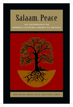 Salaam. Peace: An Anthology of Middle Eastern-American Drama