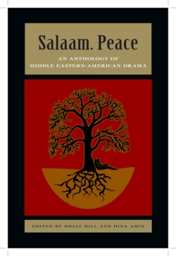 Salaam. Peace: An Anthology of Middle Eastern-American Drama