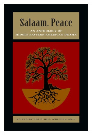 Salaam. Peace: An Anthology of Middle Eastern-American Drama