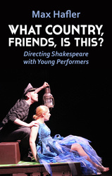 What Country, Friends, Is This?: Directing Shakespeare with Young Performers