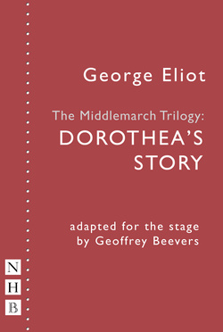 The Middlemarch Trilogy: Dorothea&#039;s Story