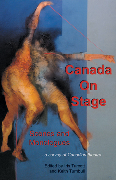 Canada on Stage: Scenes and Monologues