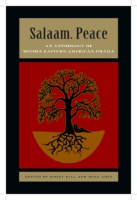 Salaam. Peace: An Anthology of Middle Eastern-American Drama