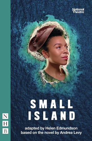 Nick Hern Books | Small Island, By Andrea Levy By Andrea LevyAdapted by  Helen Edmundson