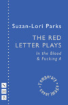 The Red Letter Plays: In the Blood & Fucking A