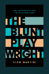 The Blunt Playwright