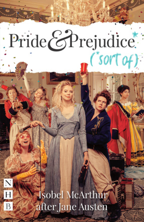 Pride and Prejudice* (*sort of)