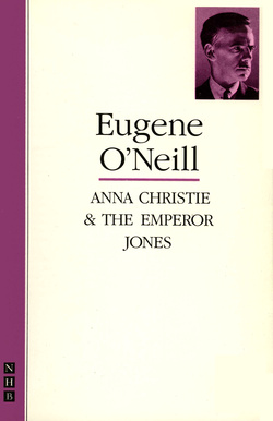 Anna Christie &amp; The Emperor Jones: two plays