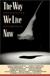The Way We Live Now: American plays and the AIDS crisis