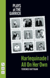 Harlequinade &amp; All On Her Own