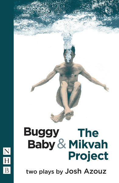 Buggy Baby &amp; The Mikvah Project: Two Plays
