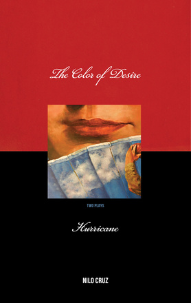 The Color of Desire &amp; Hurricane: two plays