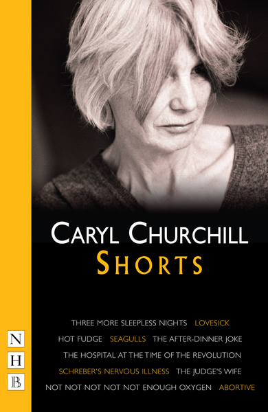 Caryl Churchill: Shorts